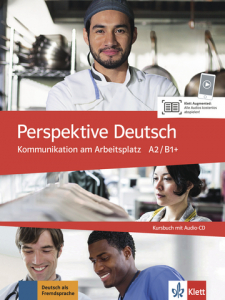 Perspektive DeutschKommunikation am Arbeitsplatz A2/ B1+. Kursbuch mit Audio-CD
